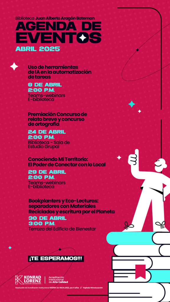 odos los días son buenos para aprender con las actividades de la Biblioteca Juan Alberto Aragón Bateman de la Konrad Lorenz.

Conoce el cronograma de actividades que estarán a disposición de toda la comunidad konradista: